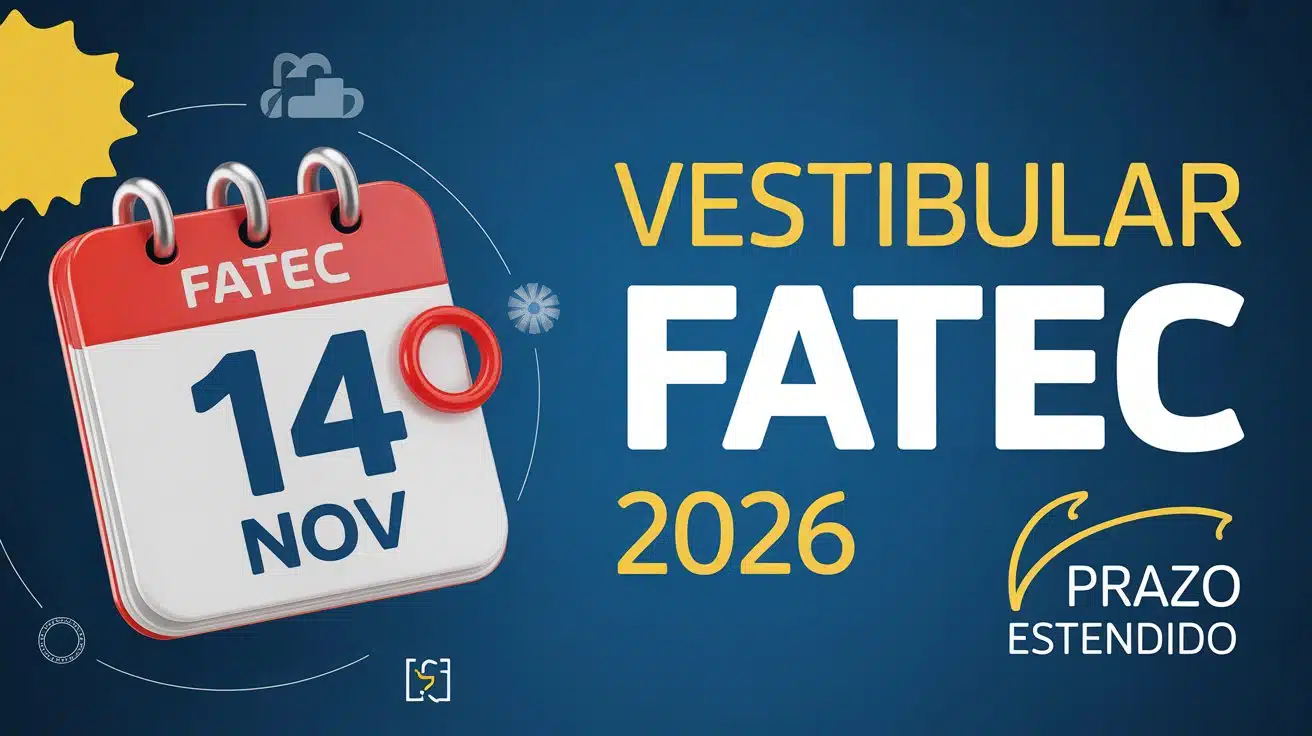 Vestibular FATEC 2026: Inscrições abertas! Cursos de Graduação presenciais e EaD. Não perca essa chance de estudar de graça!