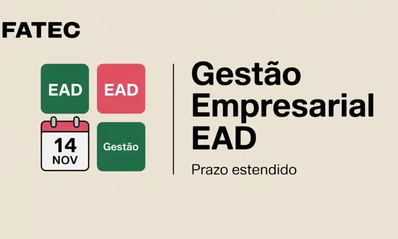 Quer fazer Gestão Empresarial EAD de graça? FATEC prorrogou inscrições até 14/11. São 45 polos. Prova em dezembro.