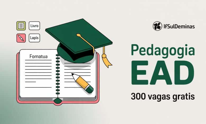 Quer fazer Pedagogia EAD de graça? IFSULDEMINAS tem 300 vagas. Inscrições até 14/11. Polos em Muzambinho e Bragança Paulista.