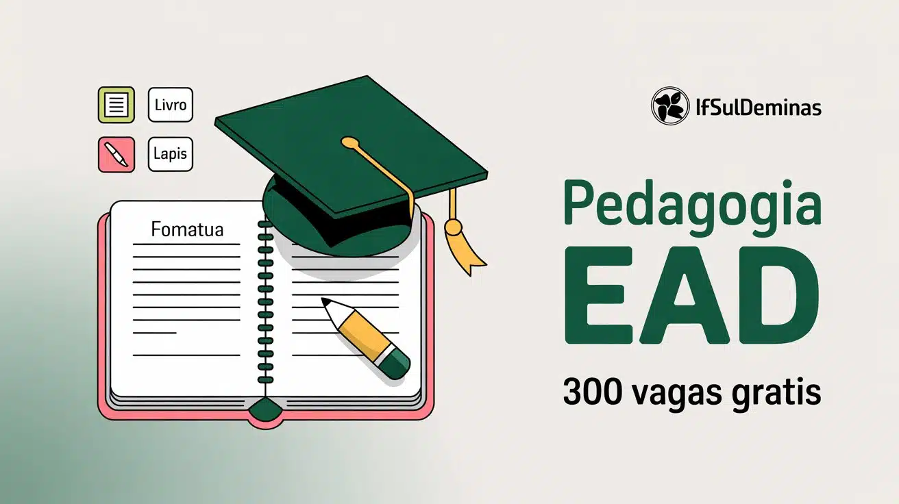 Quer fazer Pedagogia EAD de graça? IFSULDEMINAS tem 300 vagas. Inscrições até 14/11. Polos em Muzambinho e Bragança Paulista.