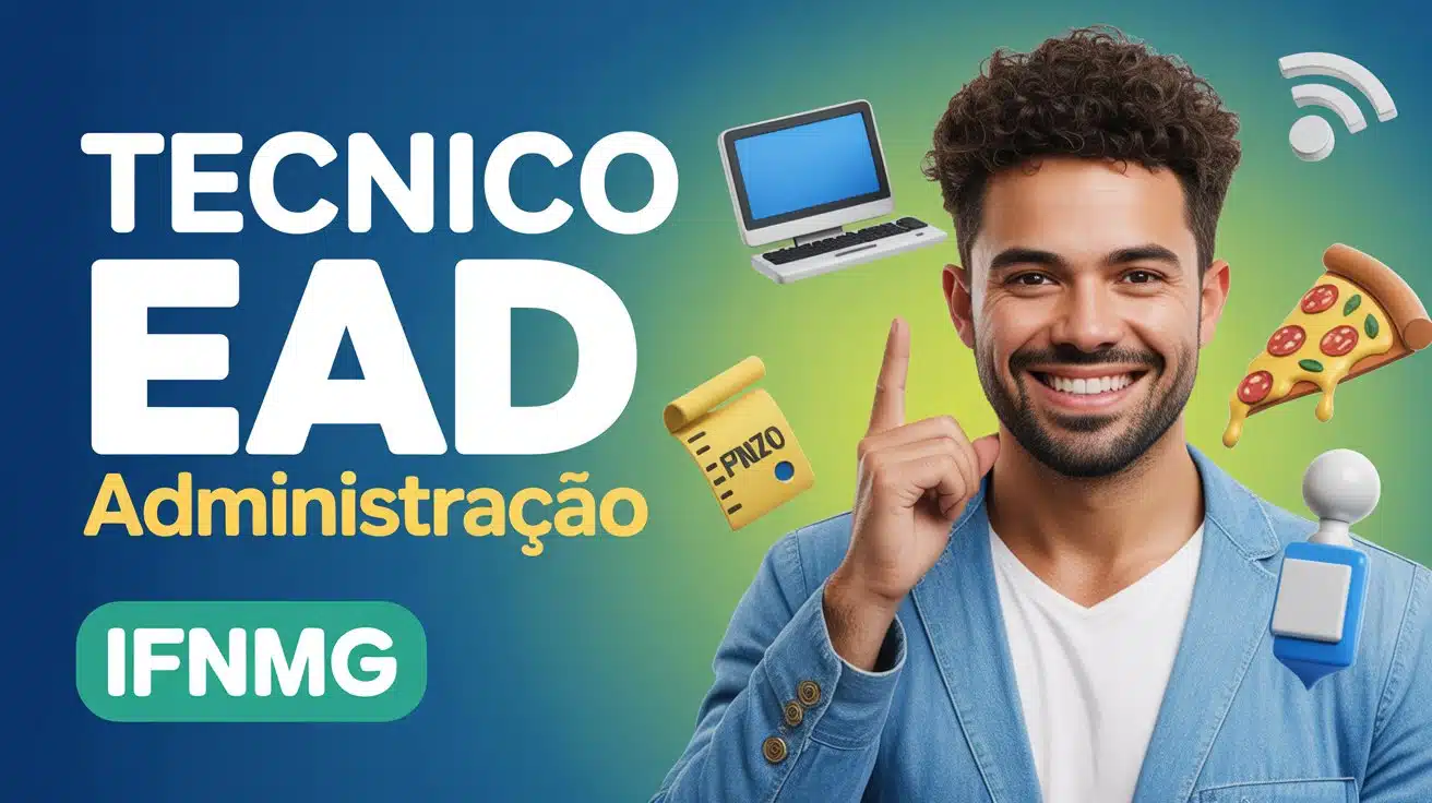 IFNMG abre 640 vagas EAD no curso Técnico em Administração gratuito! Inscrições até 17/11. Seleção por notas do Ensino Fundamental.