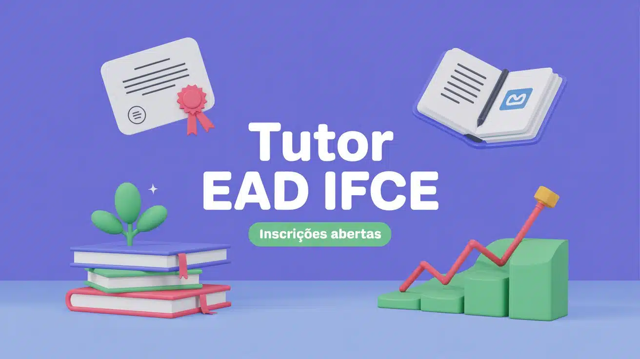 IFCE abre seleção para Tutor a Distância (EaD) para o curso de Especialização em Gestão Escolar com bolsa CAPES. Inscrições abertas!