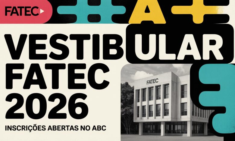 Inscrições abertas para o Vestibular Fatec 2026: Cursos de graduação gratuitos no ABC Paulista. Confira o edital e participe!