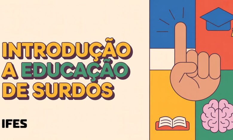 IFES abre vagas para curso EAD gratuito de Introdução à Educação de Surdos. Foco em LIBRAS, cultura e atuação docente. Inscrições abertas!