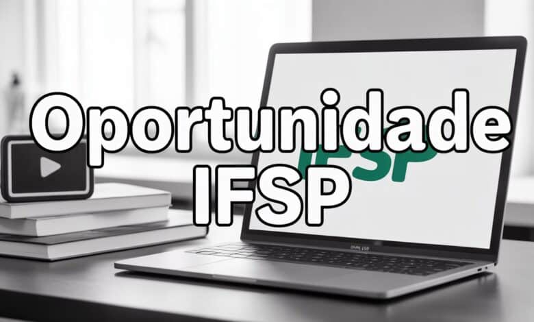 IFSP abre vagas de Tutor EAD na UAB para a especialização em tecnologia com bolsa CAPES! Inscrições abertas! Veja o edital e participe!