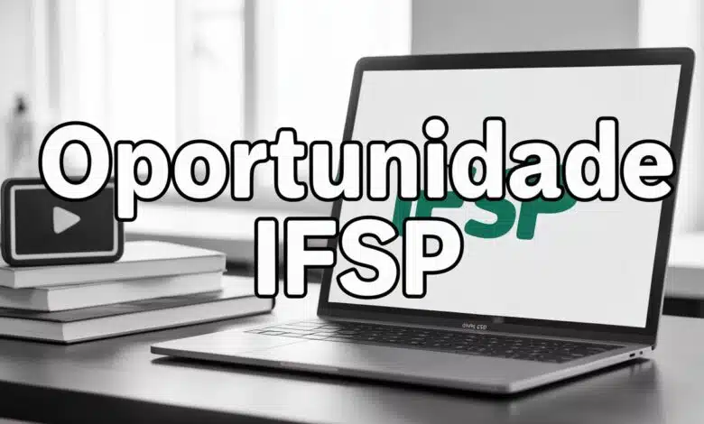 IFSP abre vagas de Tutor EAD na UAB para a especialização em tecnologia com bolsa CAPES! Inscrições abertas! Veja o edital e participe!