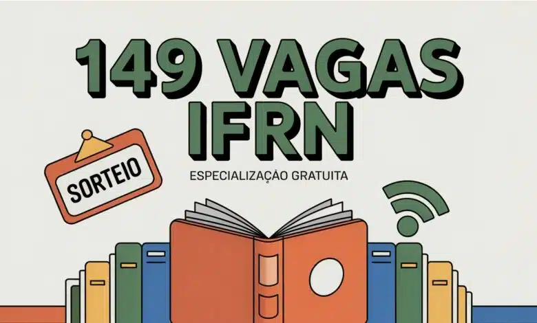 IFRN abre 149 vagas para Pós-Graduação e Especialização EAD gratuita em Educação! Seleção por sorteio. Inscrições até 1412. Confira!