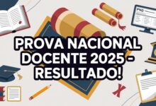 PND Prova Nacional Docente libera resultados hoje. Guia completo sobre uso em concursos públicos, seleções simplificadas e oportunidades!