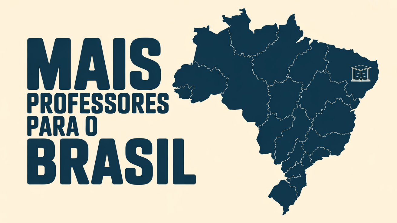 Política “Mais Professores para o Brasil” prevê bolsas, estágio e permanência mínima de dois anos na rede pública de ensino.​