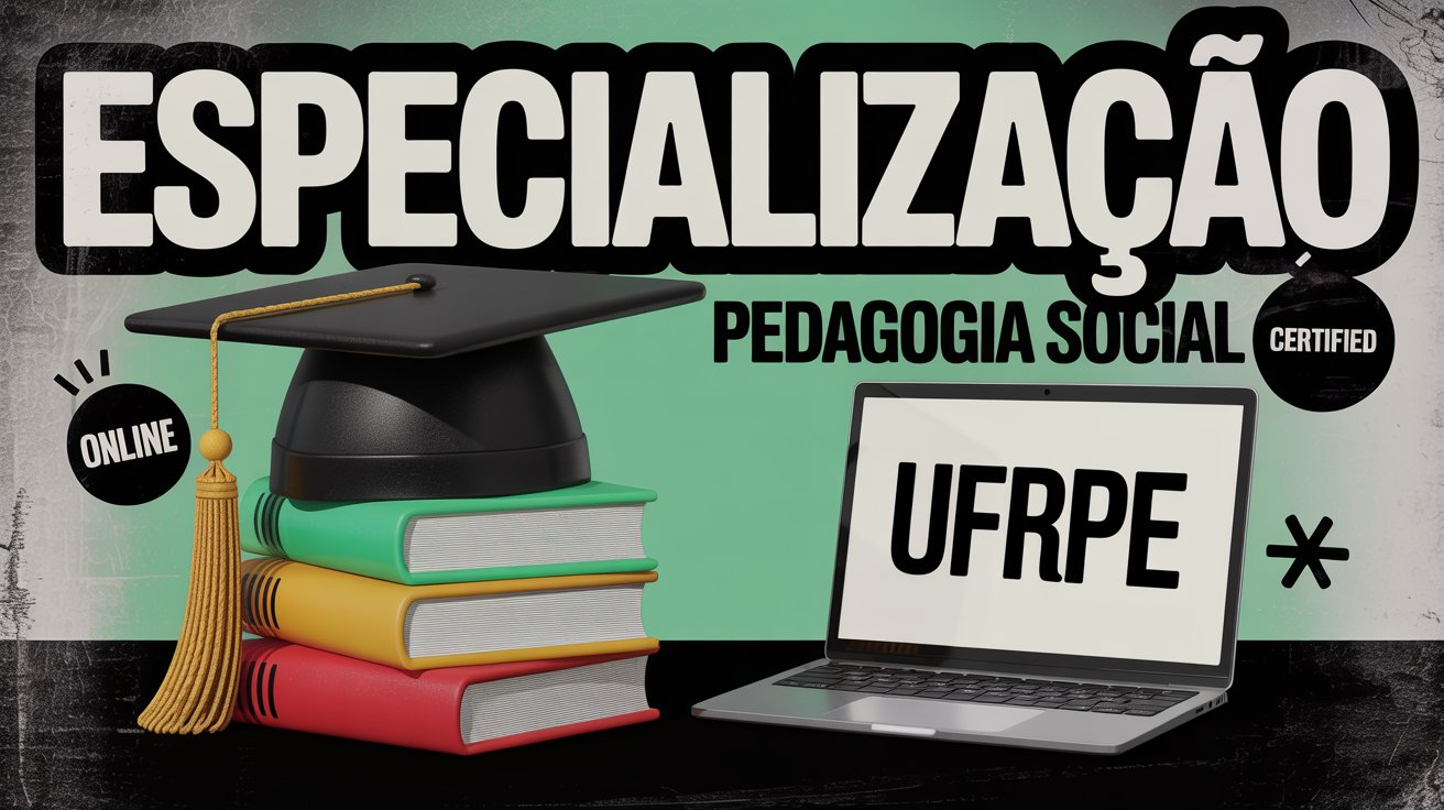 UFRPE lança Especialização 100% gratuita em Pedagogia Social! São 60 vagas para profissionais do SUAS. Confira detalhes!