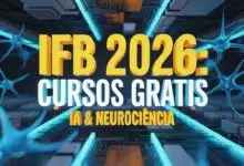 Atenção estudantes e professores IFB abre inscrições para cursos EAD de Neurociência e IA. Vagas limitadas e sem prova. Confira!