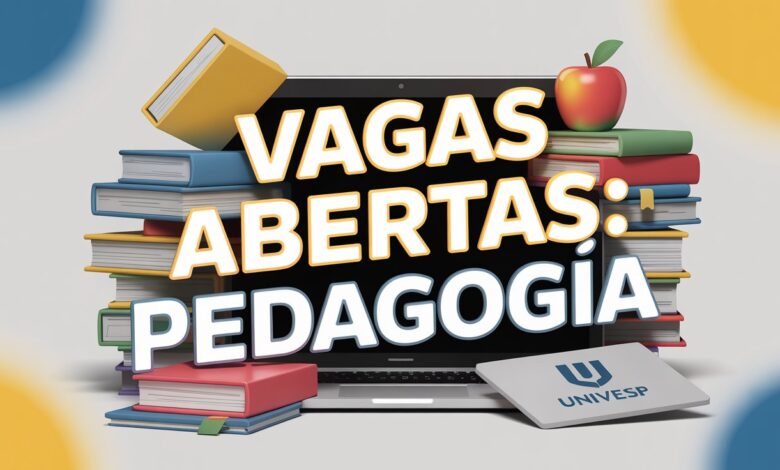 Confira tudo sobre o Vestibular da UNIVESP Inscrições abertas e vagas em diversos polos em SP para o curso de Pedagogia gratuito e EAD!