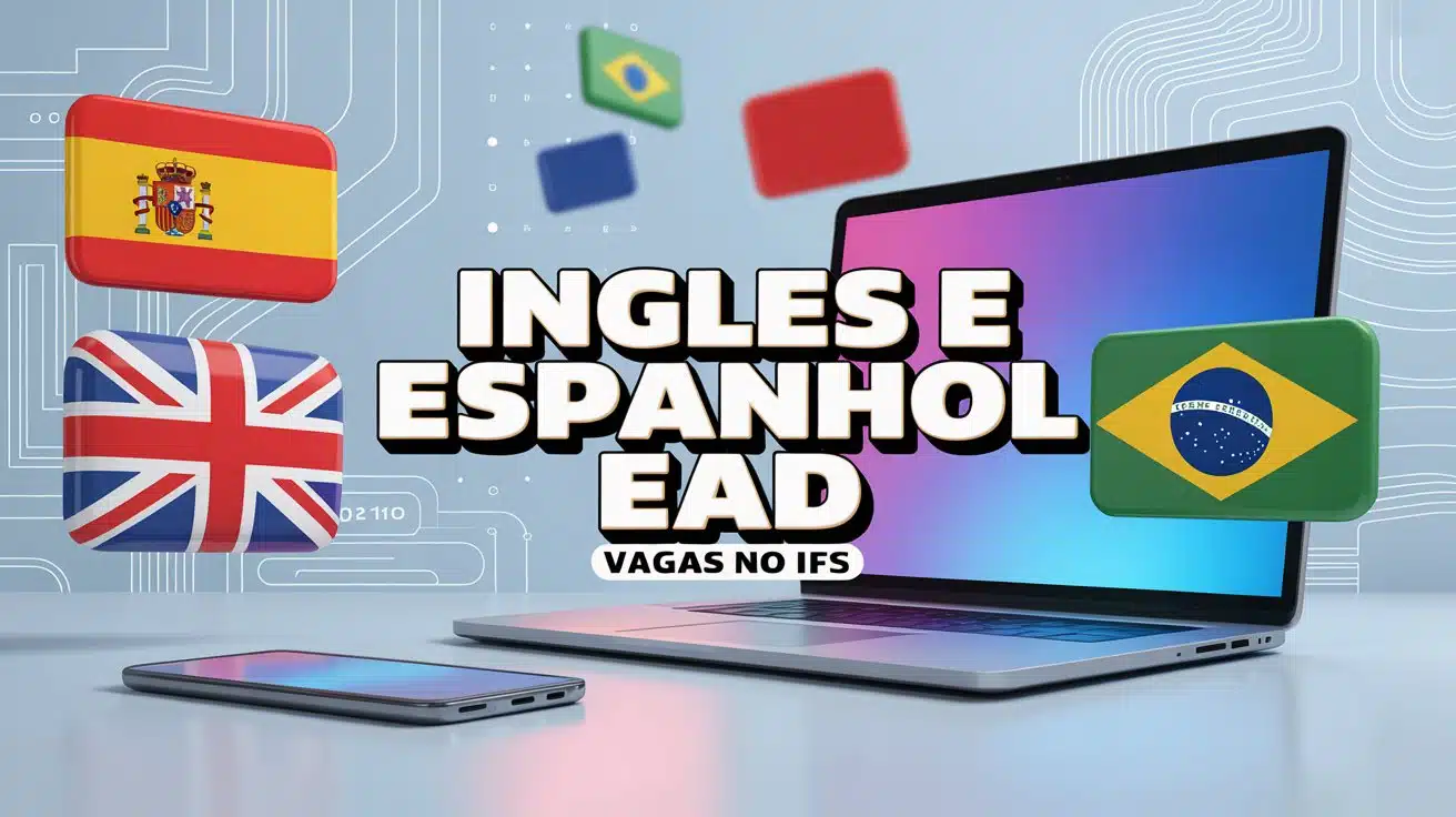 Esses cursos de Idiomas de Espanhol e Inglês EAD do IFS estão chamando a atenção e podem ser a oportunidade que você esperava!