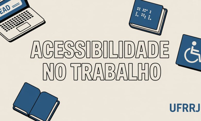 Inscrições abertas para o curso de extensão gratuito e EAD sobre Inclusão da Pessoa com Deficiência no Mundo do Trabalho na UFRRJ! Confira!