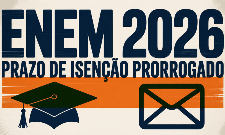 Enem 2026 MEC prorroga prazo de isenção da taxa até 30 de abril — veja os critérios, como solicitar e o calendário completo de resultados