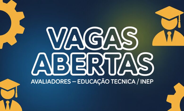 Inep seleciona avaliadores para a Avaliação da Educação Profissional e Técnica de Nível Médio (AVEPT). Saiba como se inscrever até 12 de abril de 2026.
