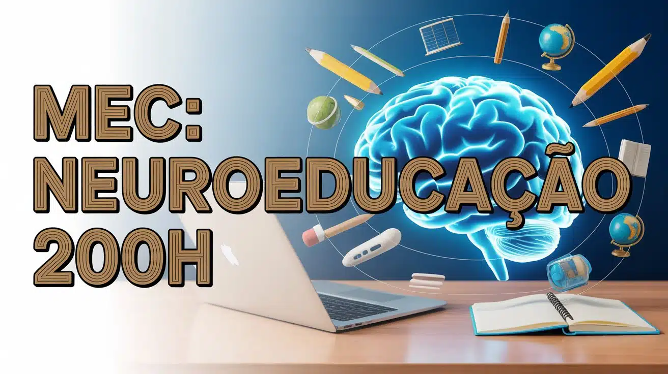 MEC lança curso de extensão de 200h em Neuroeducação totalmente gratuito e online na Plataforma AVAMEC. Descubra como se inscrever aqui!