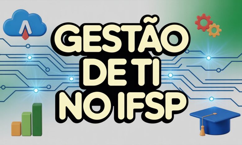 Oportunidade de Pós-Graduação gratuita no IFSP vagas para o curso de Especialização em Gestão Estratégica em Tecnologia da Informação!