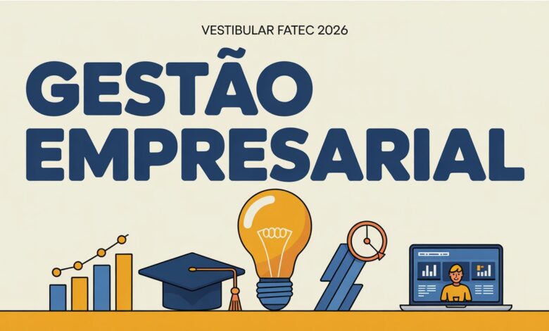 Quer estudar Gestão Empresarial EaD Vestibular Fatec 2026 pode ser a oportunidade que você esperava de cursar uma graduação gratuita!