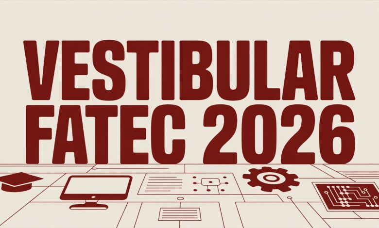 Vestibular Fatec 2º Semestre 2026 inscrições abertas até 1º06. Mais de 80 cursos gratuitos em SP. Taxa R$ 90. Prova em 28062026.