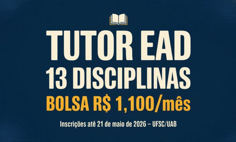 A UFSC abriu seleção de tutores EaD para 13 disciplinas de Letras Português. Bolsa de R$ 1.100mês. Inscrições até 21 de maio de 2026.