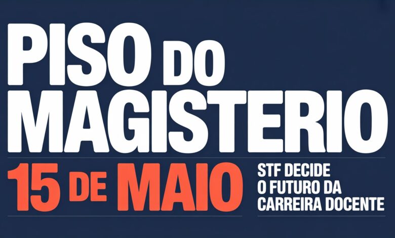 O STF vai julgar no dia 15 de maio se o Piso Salarial dos Professores deve ser base para todos os níveis dos planos de carreira. Confira!
