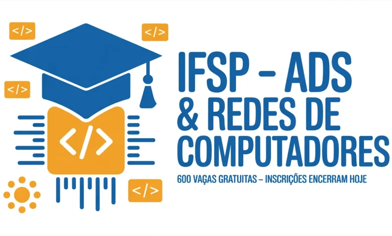 As inscrições para os cursos de Análise e Desenvolvimento de Sistemas e Redes de Computadores do IFSP encerram hoje, 2106.