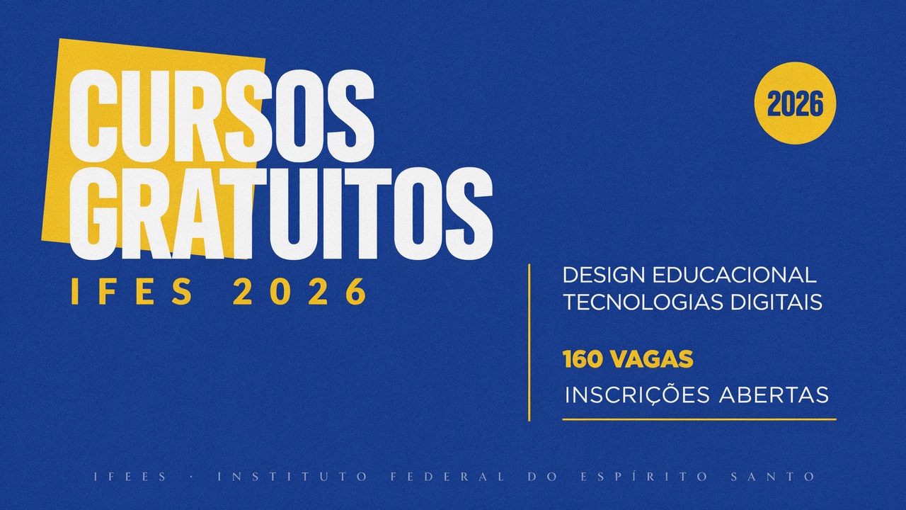 CeforIfes abre 160 vagas em cursos gratuitos de Aperfeiçoamento em Design Educacional e Tecnologias Digitais, 100% a distância e com 210h.