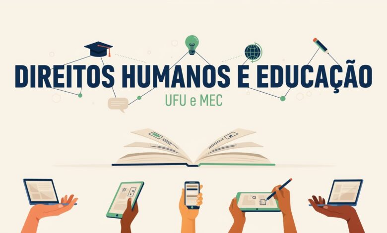 Curso de aperfeiçoamento gratuito e EaD da UFU oferece formação de 225h em Direitos Humanos em parceria com o MEC. Inscrições até 2106!