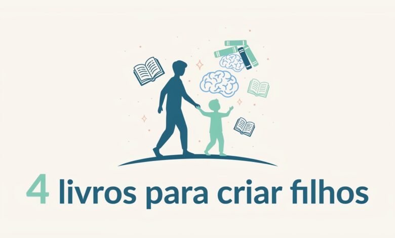 Descubra 4 livros que especialistas recomendam para pais e mães que querem criar filhos com mais afeto, limites e equilíbrio. Leituras que mudam tudo.