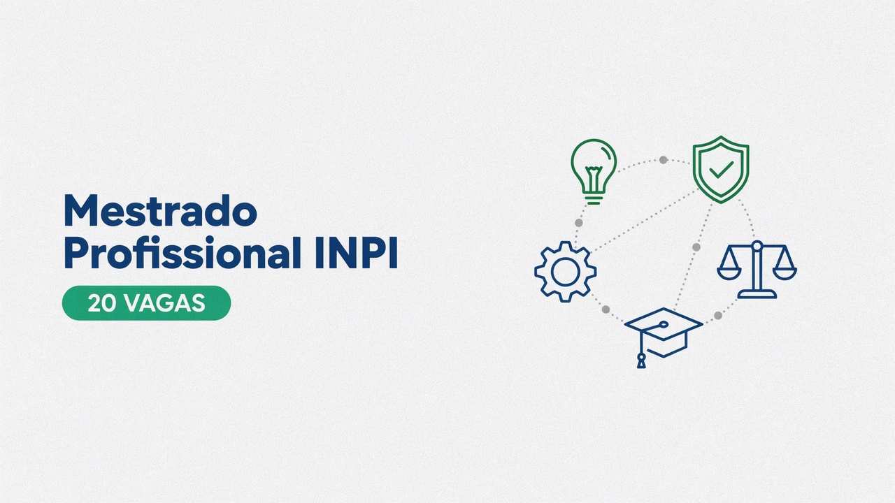 Edital do Mestrado Profissional do INPI disponibiliza vagas na área de Propriedade Intelectual e Inovação. Veja as desta pós-graduação aqui!