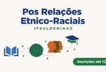 Inscrições abertas para a pós-graduação do IFSULDEMINAS em Relações Étnico-Raciais. Especialização gratuita e EaD com seleção por sorteio!