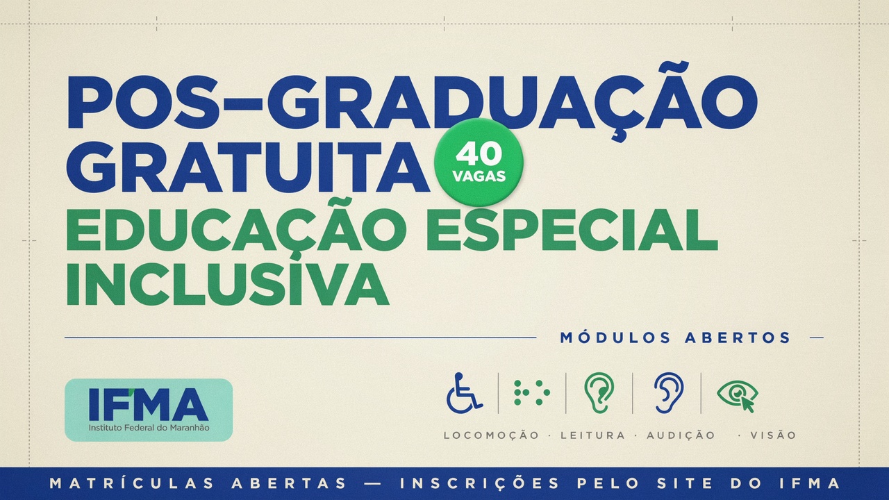 O IFMA Campus São José de Ribamar abre 40 vagas gratuitas para a especialização em Educação Especial Inclusiva. Inscrições até 12 de junho de 2026. Veja como participar.