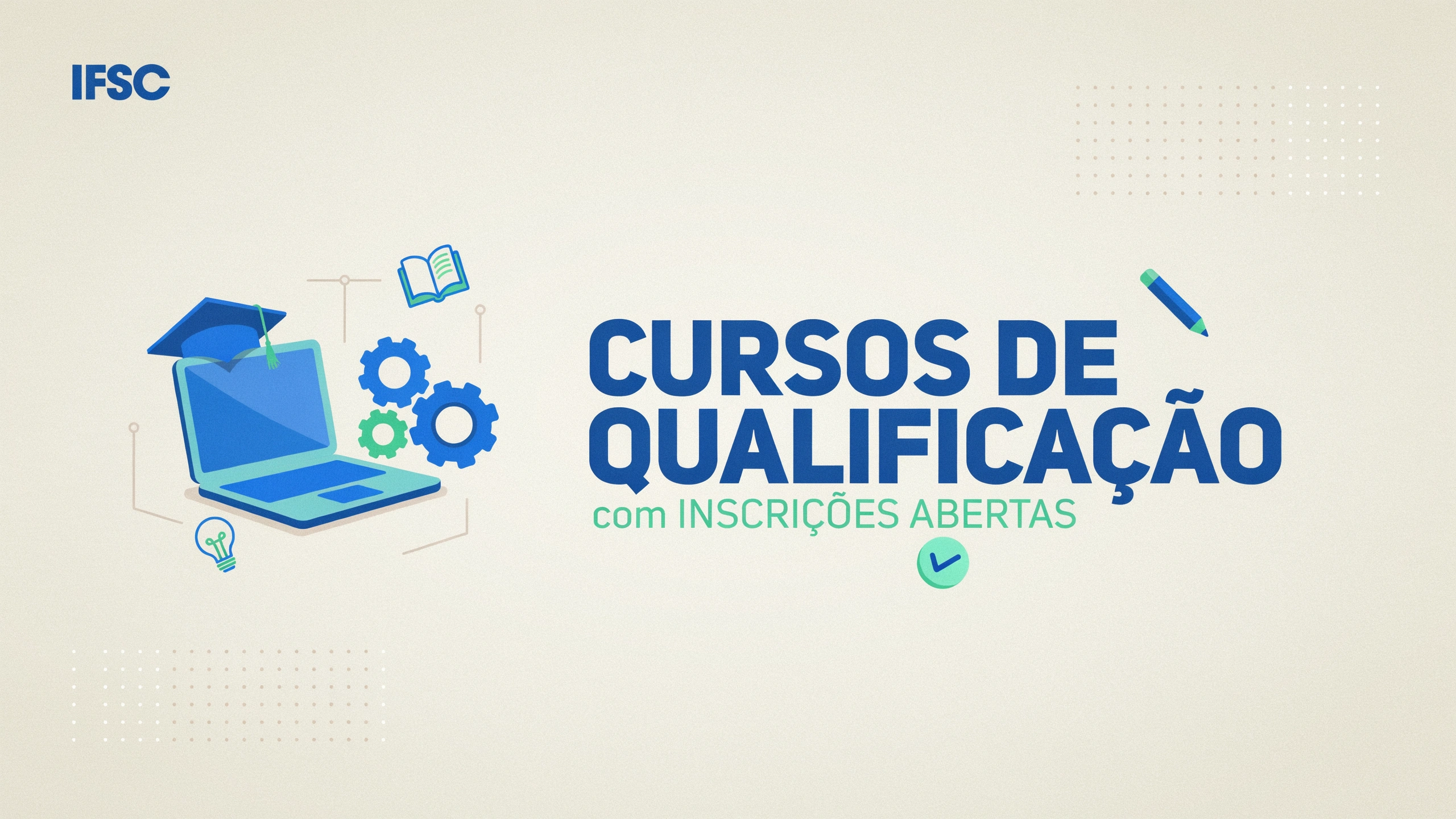 O IFSC abriu inscrições para 11 cursos gratuitos de Qualificação Profissional. Vagas presenciais e EaD via sorteio. Inscreva-se até 6 de julho.