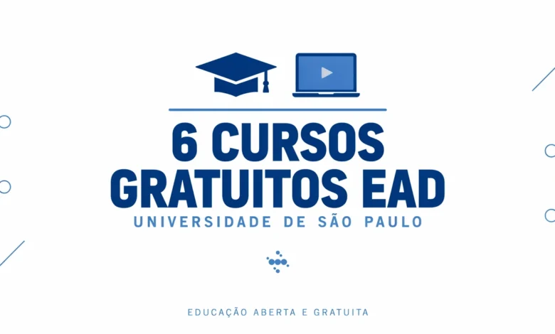 Confira os 6 cursos gratuitos e a distância da USP com inscrições abertas até 06072026. Vagas de 30 a 2.000, seleção por sorteio ou análise!