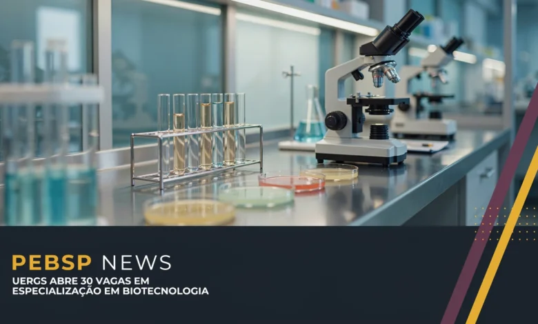 Edital da Uergs seleciona candidatos para curso de especialização em Biotecnologia. Veja requisitos e calendário completo aqui.