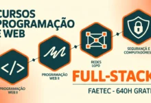 FAETEC abre 4 cursos gratuitos em Desenvolvimento Web Full-Stack 640h de formação. Inscrições até 19072026, aulas a partir de 03082026.