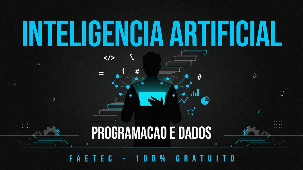 FAETEC abre 4 cursos gratuitos em IA & Automação 640h de formação. Inscrições até 19072026, aulas a partir de 03082026.