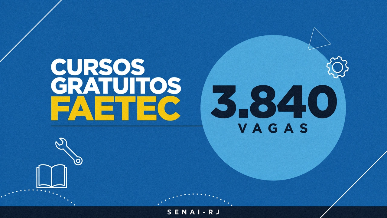FAETEC e SENAI-RJ abrem 3.840 vagas em cursos gratuitos de qualificação profissional em todo o Rio de Janeiro. Matrículas até 10 de julho de 2026.