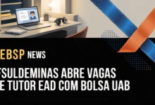 IFSULDEMINAS abre 4 vagas para tutores EaD (Administração e Informática). Bolsa R$ 1.100mês, 20h semanais, 100% remoto. Inscrições até 24 de julho de 2026.