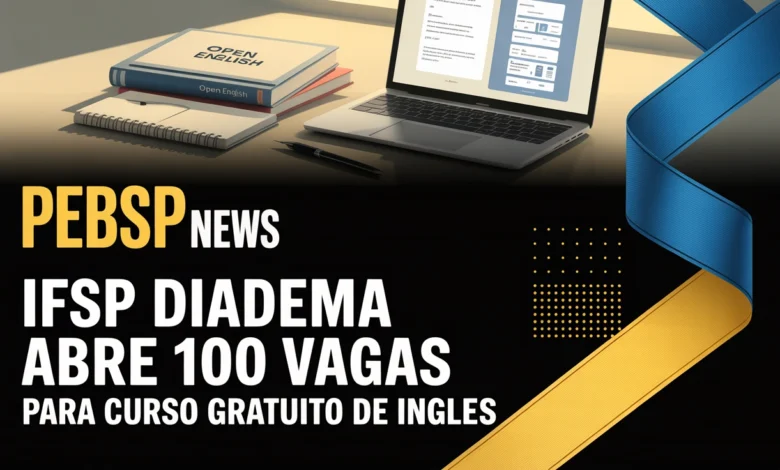 Inscrições abertas para curso de inglês EAD do IFSP Campus Diadema — 100 vagas, 70 horas, até 31 de julho.