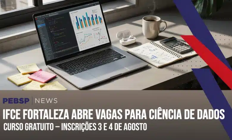 Oportunidade na área da tecnologia o IFCE lança curso de extensão gratuito em Ciência de Dados com seleção por títulos. Confira o edital!
