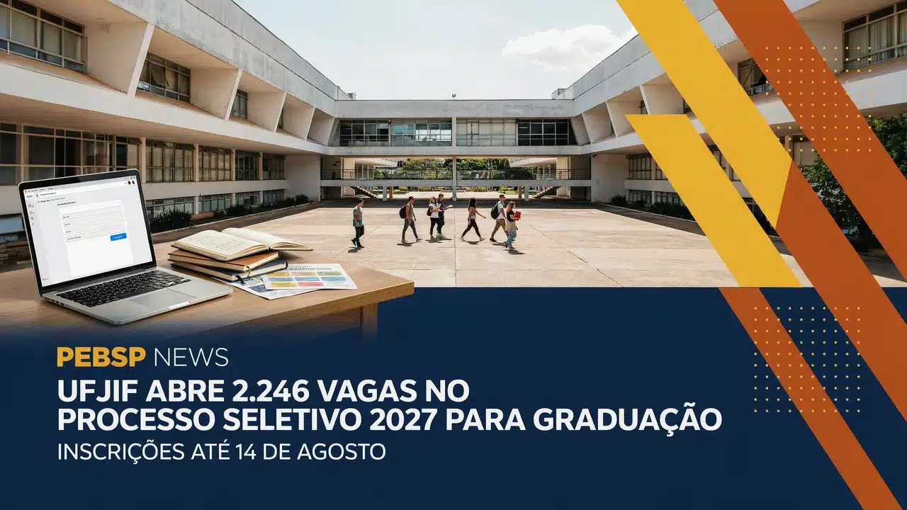 PISM 2027 UFJF abre vagas nos cursos de graduação em Direito, Engenharias, Licenciaturas e mais. Inscrições até 14082026. Veja o edital!