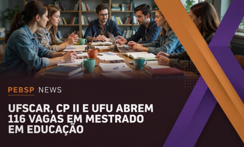 UFSCar, Pedro II e UFU abrem mestrado em Educação com 116 vagas para 2027. Inscrições até 3007 (UFSCarUFU) e 2008 (Pedro II).