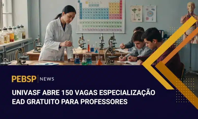 UNIVASF abre 150 vagas na especialização Ciência é 10! para professores de Ciências, Biologia, Física e Química. Inscrições até 09082026.
