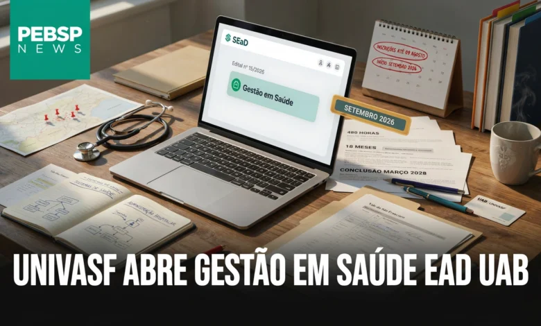 UNIVASF abre especialização gratuita em Gestão em Saúde, EAD, início em setembro de 2026. Inscrições até 09082026. Confira o edital.