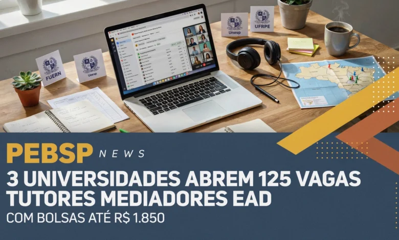 FUERN, UNESP e UFRPE abrem seletivos para tutores e mediadores pedagógicos em EaD, com bolsas de até R$ 1.850. Confira vagas e prazos de cada edital.