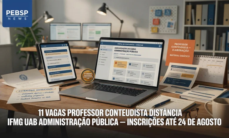 IFMG oferece 11 vagas para professor conteudista em Administração Pública com bolsa de R$ 1.850. Inscrições até 24 de agosto de 2026. Confira vagas, requisitos e como se inscrever.