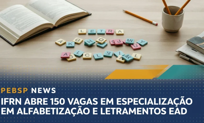IFRN abre seleção sem provas para especialização em alfabetização e letramento na modalidade EAD com vagas em 5 polos. Veja o edital aqui!
