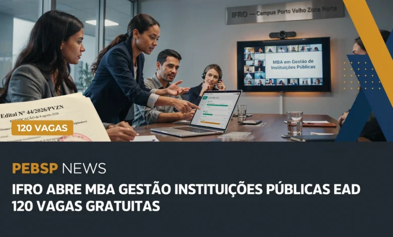 IFRO retifica edital do MBA EaD em Gestão de Instituições Públicas. Agora aceita certificado ou declaração além do diploma. Inscrições até 12082026.